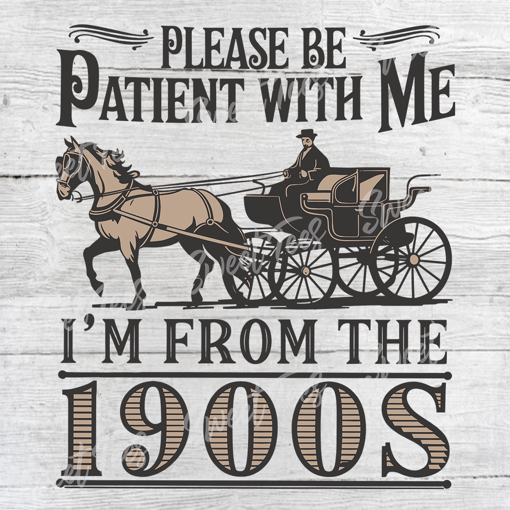 Please Be Patient I'm From 1900's Oregon Trail Bleached Tee